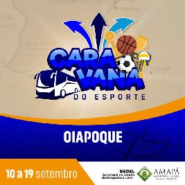 notícia: Governo do Amapá vai levar ‘Caravana do Esporte’ para Oiapoque