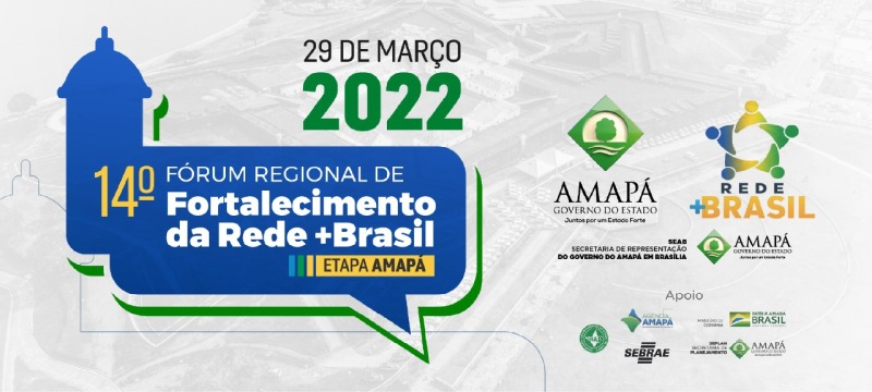 notícia: Em parceria com Ministério da Economia, Amapá realiza 14º Fórum de Fortalecimento da Rede +BRASIL 