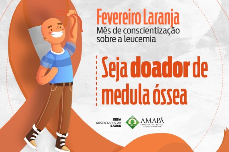 notícia: Fevereiro laranja: Mês de conscientização sobre a leucemia incentiva doação de medula óssea