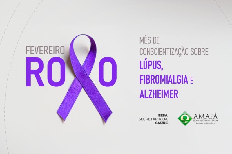 notícia: Fevereiro Roxo: campanha nacional conscientiza sobre lúpus, fibromialgia e Alzheimer 