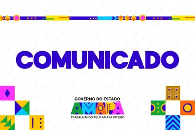 notícia: Comunicado: adiamento do lançamento do programa 'Amapá rumo à COP30'*